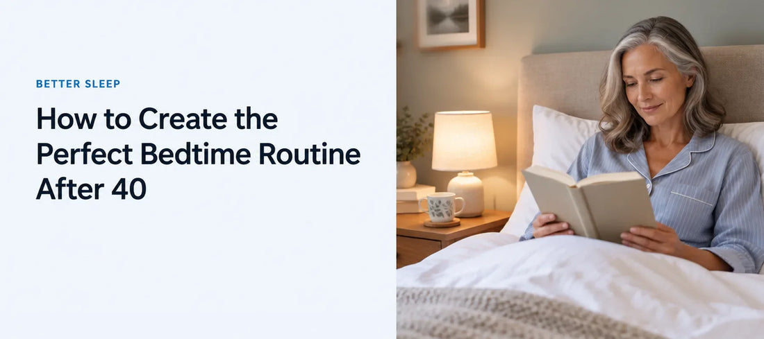 Blog header: How to Create the Perfect Bedtime Routine After 40, with a woman in her fifties reading in bed by lamplight