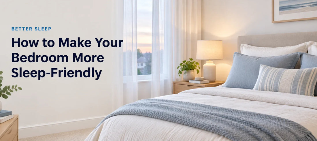 A calm, softly lit bedroom with light bedding, a warm bedside lamp and tidy surfaces, with the headline How to Make Your Bedroom More Sleep-Friendly