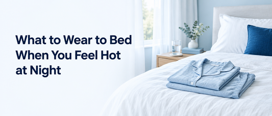 Blog header with the title What to Wear to Bed When You Feel Hot at Night