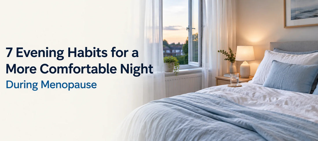 Blog header: 7 Evening Habits for a More Comfortable Night During Menopause, with a calm, softly lit bedroom, open window and light blue bedding