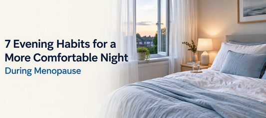 Blog header: 7 Evening Habits for a More Comfortable Night During Menopause, with a calm, softly lit bedroom, open window and light blue bedding